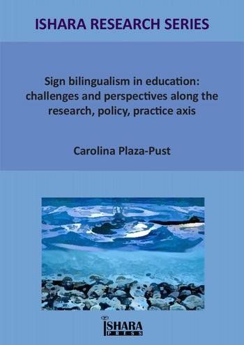 Sign Bilingualism in education: challenges and perspectives along the research, policy, practice axis