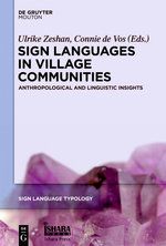Sign Languages in Village Communities: Anthropological and Linguistic Insights