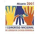 I Congreso Nacional de Lengua de Signos Española: Alicante 2001 [VHS]