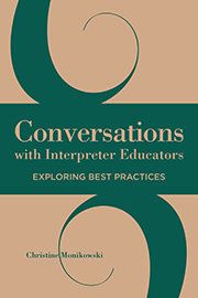 Conversations with Interpreter Educators: exploring best practices