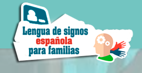 Lengua de signos española para familias