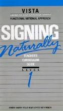 Signing naturally: teacher's curriculum guide: level 1