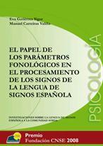El papel de los parámetros fonológicos en el procesamiento de los signos de la Lengua de Signos Española