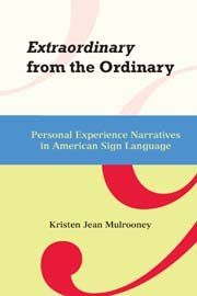 Extraordinary from the ordinary: personal experience narratives in American Sign Language