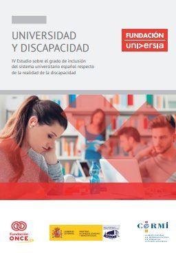Universidad y discapacidad: IV Estudio sobre el grado de inclusión del sistema universitario español respecto de la realidad de la discapacidad