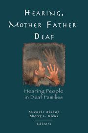 Hearing, mother, father deaf: hearing people in deaf families