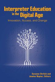 Interpreter education in the digital age: innovation, access, and change