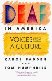Deaf in America: voices from a culture