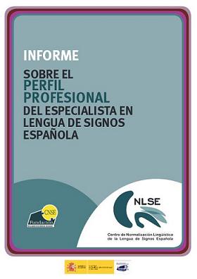 Informe sobre el perfil profesional del especialista en Lengua de Signos Española