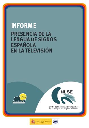 Informe: presencia de la lengua de signos española en televisión