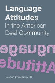 Language attitudes in the American deaf community