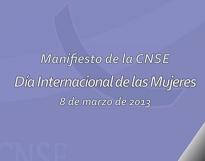 Manifiesto de la CNSE en el Día Internacional de las Mujeres 2013 [vídeo]