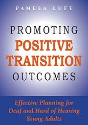Promoting positive training outcomes: effective planning for deaf and hard of hearing young adults