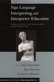 Sign language interpreting and interpreter education: directions for research and practice