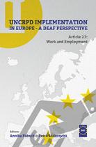 UNCRPD Implementation in Europe: a deaf perspective: article 27: work and employment
