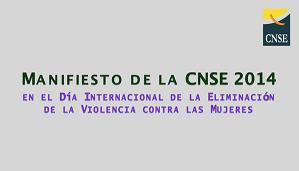 Manifiesto de la CNSE en el Día Internacional de Eliminación de la Violencia contra las Mujeres 2014 [vídeo]