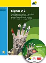 Signar A2: material para la enseñanza y aprendizaje de la lengua de signos española adaptado al Marco Común Europeo de Referencia de las Lenguas (MCER)