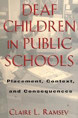 Deaf Children in public schools: placement, context, and consequences