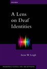 A lens of Deaf Identities