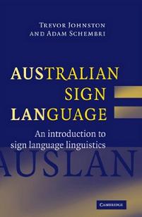 Australian Sign Language: an Introduction to sign language linguistics