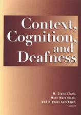 Context, Cognition and Deafness
