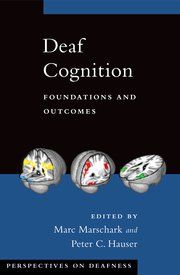 Deaf cognition: foundations and outcomes