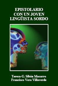 Epistolario con un joven lingüista sordo: reflexiones entre un docente sordo y otro oyente sobre la lengua de signos