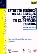 Estatuto jurídico de las lenguas de señas en el derecho español: aproximaciones