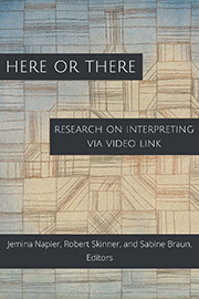 Here or There: Research on Interpreting via Video Link