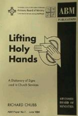Lifting Holy Hands: a Dictionary of Signs used in Church Services