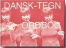 Dansk-tegn Ordbog [Lengua de Signos Danesa]