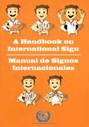A Handbook on International Sign = Manual de Signos Internacionales