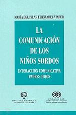 La comunicación de los niños sordos: interacción comunicativa padres-hijos