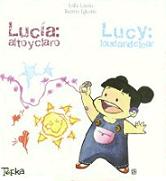 Lucía: alto y claro = Lucy: loud and clear