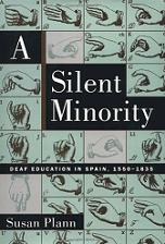 A Silent Minority: deaf education in Spain, 1550-1835