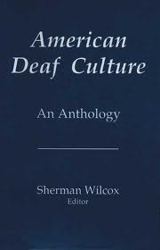American Deaf Culture: an anthology