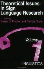 Theoretical Issues in Sign Language Research Vol. 1: Linguistics