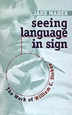 Seeing language in sign: the work of William C. Stokoe