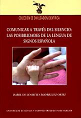 Comunicar a través del silencio: las posibilidades de la Lengua de Signos Española