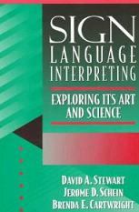 Sign Language Interpreting: exploring its art and science