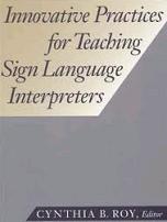 Innovative practices for teaching Sign Language Interpreters