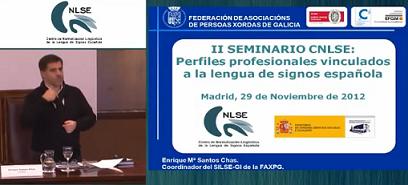 II Seminario CNLSE: perfiles profesionales vinculados a la lengua de signos española: mesa redonda sobre interpretación