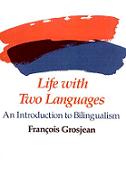 Life with two languages: an introduction to Bilingualism