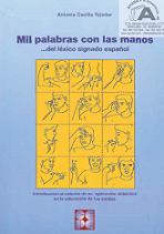 Mil palabras con las manos: expresiones naturales, idioma de signos y un vocabulario básico de la lengua de signos española