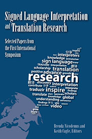 Signed Language interpretation and translation research: selected papers from the first International Symposium