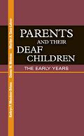 Parents and their Deaf Children: the early years