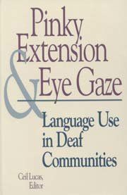 Pinky extension and eye gaze: language use in deaf communities