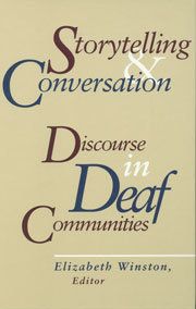 Storytelling and Conversation: discourse in deaf communities