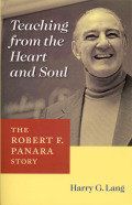 Teaching from the heart and soul: the Robert F. Panara story