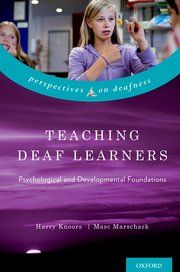 Teaching deaf learners: psychological and developmental foundations